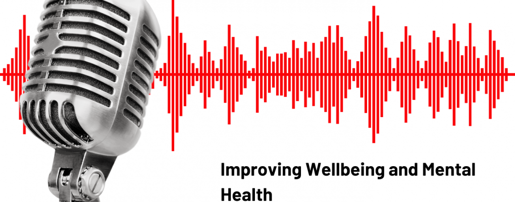 Episode Four of the DGCOS NHIC new mental health and wellbeing podcast series now available